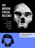 Human Fossil Record Terminology & Craniodental Morphology of Genus I Homo I Europe