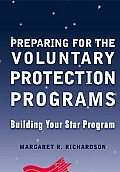 Preparing for the Voluntary Protection Programs: Building Your Star Program