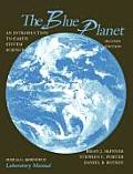 The Blue Planet, Laboratory Manual: An Introduction to Earth System Science