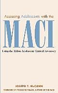 Assessing Adolescents with the Maci: Using the Millon Adolescent Clinical Invetory