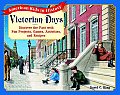 Victorian Days Discover the Past with Fun Projects Games Activities & Recipes