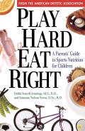 Play Hard, Eat Right: A Parent's Guide to Sports Nutrition for Children