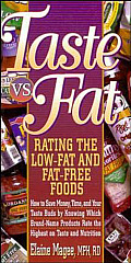 Taste vs Fat How to Save Money Time & Your Taste Buds by Knowing Which Brand Name Products Rate the Highest on Taste & Nutrit