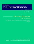 Handbook of Child Psychology #02: Handbook of Child Psychology, Cognition, Perception, and Language