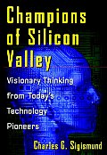Champions Of Silicon Valley Visionary