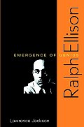 Ralph Ellison Emergence Of Genius