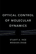 Optical Control Molecular Dynamics