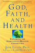 God Faith & Health Exploring The Spiritu