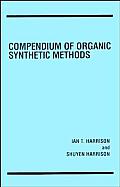 Compendium of Organic Synthetic Methods, Volume 1