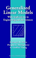 Generalized Linear Models: With Applications in Engineering and the Sciences (Wiley Series in Probability and Statistics: Texts and References Section)