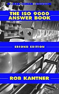 The ISO 9000: Answer Book (Wiley Quality Management Series)