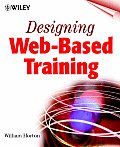 Designing Web Based Training How to Teach Anyone Anything Anywhere Anytime