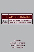 The Amide Linkage: Structural Significance in Chemistry, Biochemistry, and Materials Science