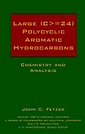 Large (C> = 24) Polycyclic Aromatic Hydrocarbons: Chemistry and Analysis