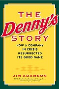 Dennys Story How a Company in Crisis Resurrected Its Good Name