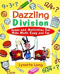 Dazzling Division: Games and Activities That Make Math Easy and Fun