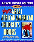 Black Books Galore!: Guide to More Great African American Children's Books