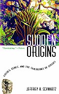 Sudden Origins Fossils Genes & The Emerg
