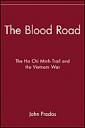 Blood Road The Ho Chi Minh Trail & the Vietnam War