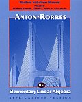 Elementary Linear Algebra: Applications Version Student Solutions Manual 8th Edition