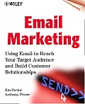 Email Marketing Using Email to Reach Your Target Audience & Build Customer Relationships