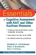 Essentials of Cognitive Assessment with Kait and Other Kaufman Measures