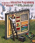 Introduction to Interactive Programming on the Internet: Using HTML and JavaScript