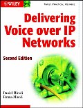 Delivering Voice Over Ip Networks 2nd Edition