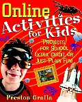 Online Activities for Kids: Projects for School, Extra Credit, or Just Plain Fun!