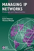 Managing IP Networks: Challenges and Opportunities