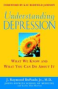 Understanding Depression What We Know & What You Can Do about It