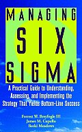 Managing Six SIGMA: A Practical Guide to Understanding, Assessing, and Implementing the Strategy That Yields Bottom-Line Success