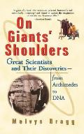 On Giants' Shoulders: Great Scientists and Their Discoveries from Archimedes to DNA