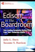 Edison in the Boardroom How Leading Companies Realize Value from Their Intellectual Assets