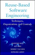 Reuse Based Software Engineering: Techniques, Organizations, and Measurement