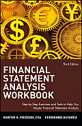 Financial Statement Analysis Workbook: Step-By-Step Exercises and Tests to Help You Master Financial Statement Analysis