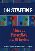 On Staffing: Advice and Perspectives from HR Leaders