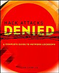 Hack Attacks Denied A Complete Guide To Networ