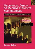Wie Mechanical Design of Machine Elements and Machines: A Failure Prevention Perspective