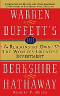 101 Reasons to Own the World's Greatest Investment: Warren Buffett's Berkshire Hathaway