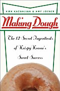 Making Dough: The 12 Secret Ingredients of Krispy Kreme's Sweet Success