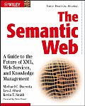 Semantic Web A Guide to the Future of XML Web Services & Knowledge Management