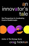 An Innovator's Tale: New Perspectives for Accelerating Creative Breakthroughs