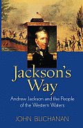 Jacksons Way Andrew Jackson & The Peo