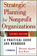 Strategic Planning for Nonprofit Organizations 2nd Edition A Practical Guide & Workbook