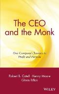 CEO & the Monk One Companys Journey to Profit & Purpose