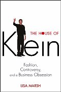 House of Klein Fashion Controversy & a Business Obsession