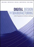 Digital Design & Manufacturing CAD CAM Applications in Architecture & Design