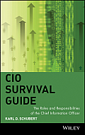 CIO Survival Guide: The Roles and Responsibilities of the Chief Information Officer