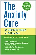 Anxiety Cure An Eight Step Program for Getting Well
